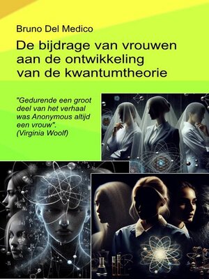 cover image of De bijdrage van vrouwen aan de ontwikkeling van de kwantumtheorie.